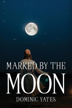 MARKED BY THE MOON