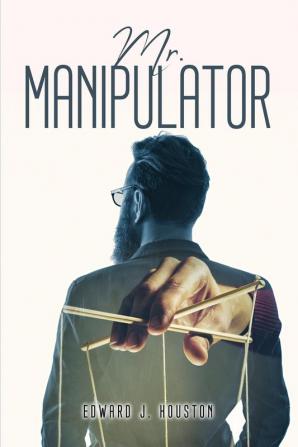 Mr. Manipulator