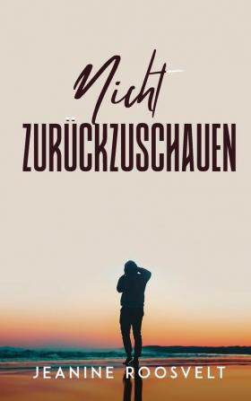 Nicht Zurückzuschauen (German Edition)