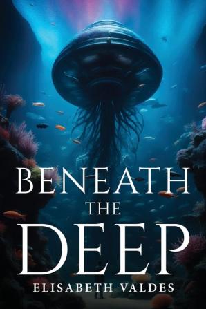 BENEATH THE DEEP