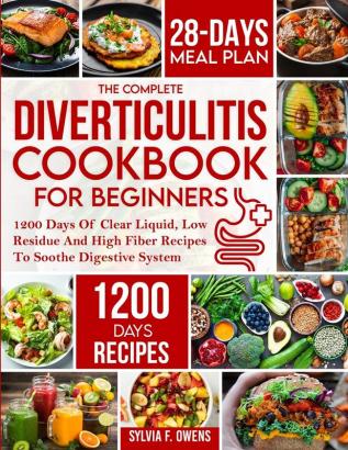 The Complete Diverticulitis Cookbook For Beginners