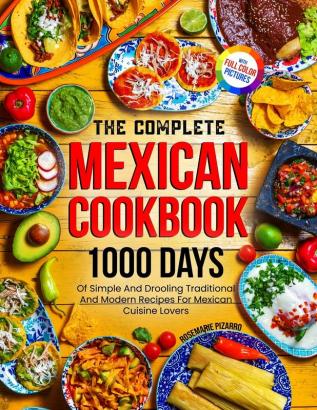 The Complete Mexican Cookbook