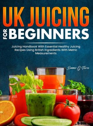 UK Juicing For Beginners