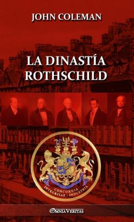 La Dinastía Rothschild (Spanish Edition)