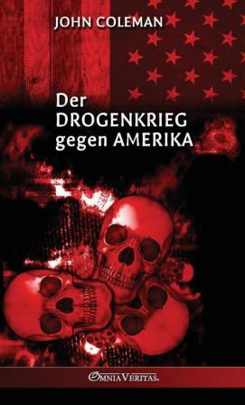 Der Drogenkrieg gegen Amerika