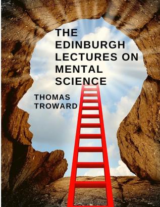 The Edinburgh Lectures on Mental Science