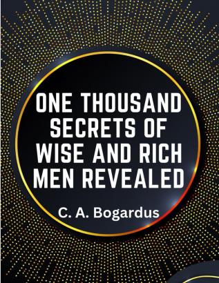 One Thousand Secrets of Wise and Rich Men Revealed