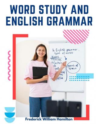 Word Study and English Grammar