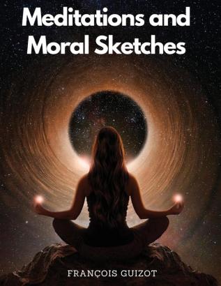 Meditations and Moral Sketches