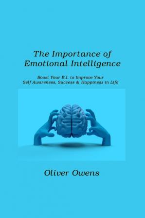 The Importance of Emotional  Intelligence