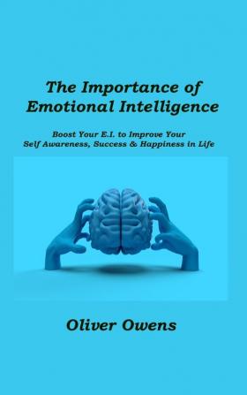 The Importance of Emotional  Intelligence