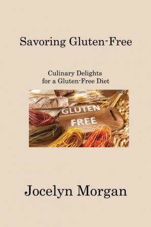 Savoring Gluten-Free