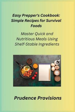 Easy Prepper's Cookbook