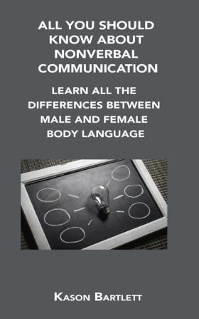 ALL YOU SHOULD KNOW ABOUT NONVERBAL COMMUNICATION