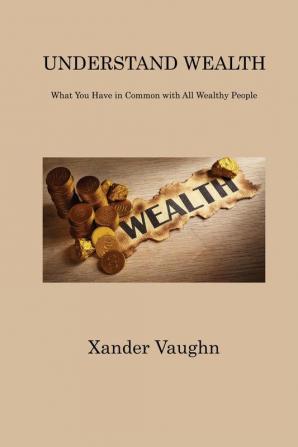 UNDERSTAND WEALTH