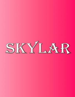 Skylar: 100 Pages 8.5 X 11 Personalized Name on Notebook College Ruled Line Paper