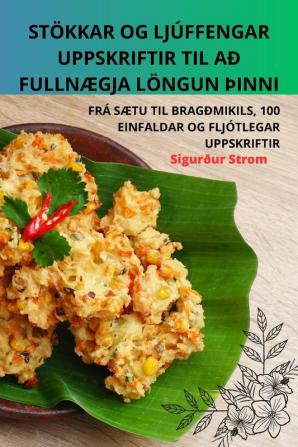 ST��KKAR OG LJ��FFENGAR UPPSKRIFTIR TIL A�� FULLN��GJA L��NGUN ��INNI