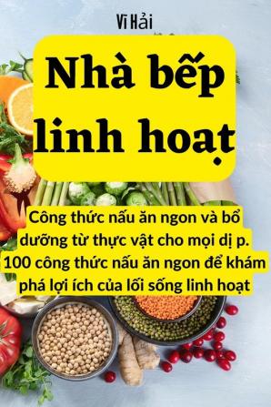 Nhà Bếp Linh Hoạt (Vietnamese Edition)