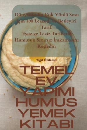 Temel Ev Yapimi Humus Yemek Kitabi (Turkish Edition)