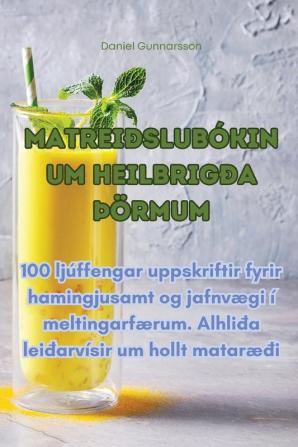 Matreiðslubókin um heilbrigða Þörmum (Icelandic Edition)