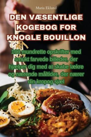 Den Væsentlige Kogebog For Knogle Bouillon (Danish Edition)