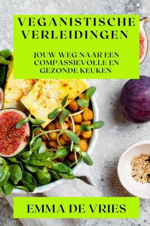 Veganistische Verleidingen