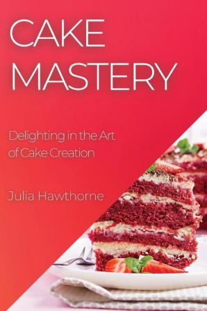 Cake Mastery