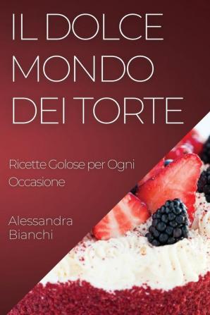 Il Dolce Mondo dei Torte