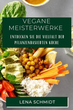 Vegane Meisterwerke