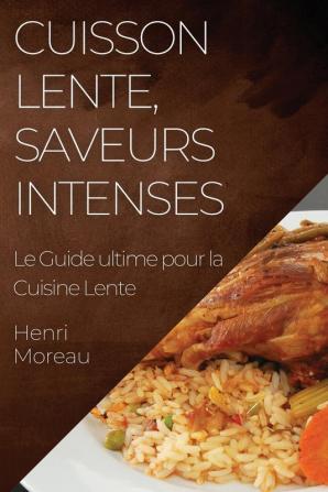 Cuisson Lente Saveurs Intenses