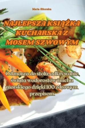 Najlepsza Książka Kucharska Z Mosem Szwowym (Polish Edition)