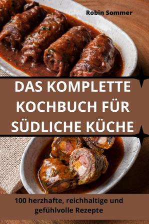 Das Komplette Kochbuch Für Südliche Küche (German Edition)