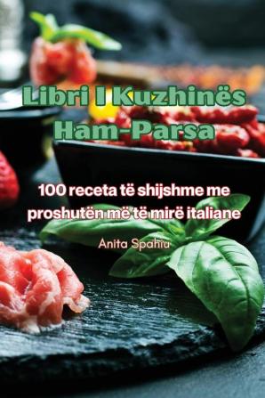 Libri I Kuzhinës Ham-Parsa (Albanian Edition)