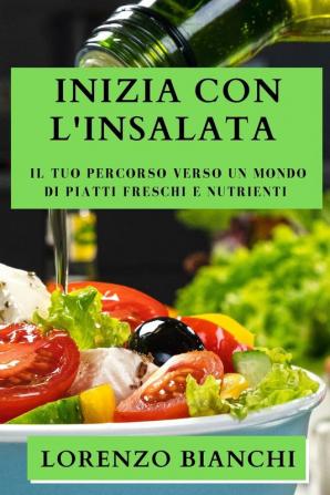 Inizia con l'Insalata