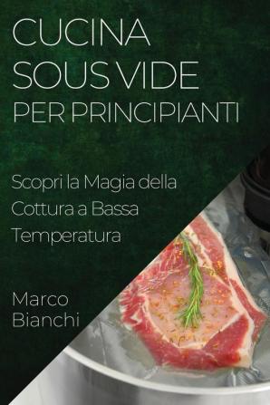 Cucina Sous Vide per Principianti