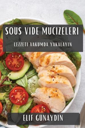 Sous Vide Mucizeleri