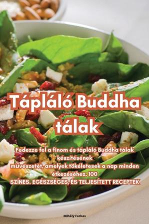 Tápláló Buddha Tálak (Hungarian Edition)