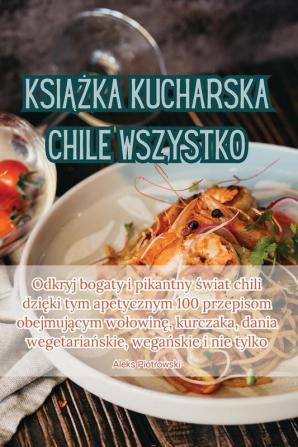 Książka Kucharska Chile Wszystko (Polish Edition)