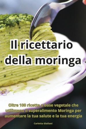 Il ricettario della moringa