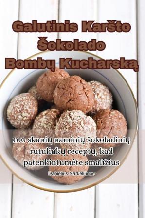 Galutinis Karsto Sokolado Bombų Kucharską (Lithuanian Edition)