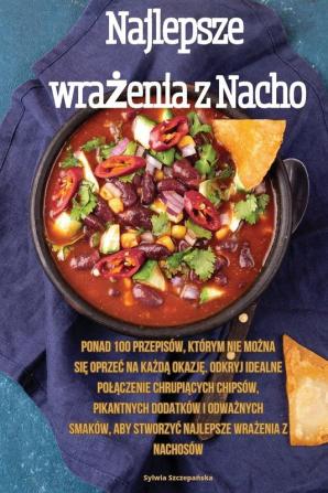 Najlepsze Wrażenia Z Nacho (Polish Edition)