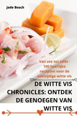 DE WITTE VIS CHRONICLES