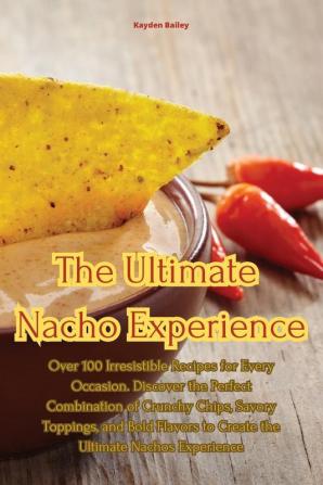 the Ultimate Nacho Experience