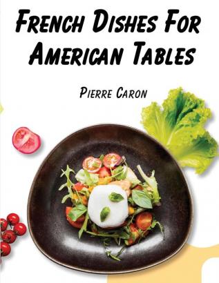 French Dishes For American Tables