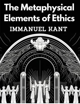 The Metaphysical Elements of Ethics