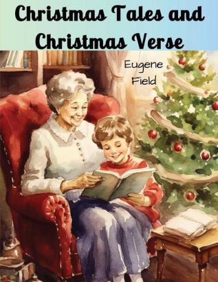 Christmas Tales and Christmas Verse