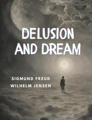 Delusion and Dream