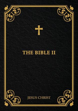 The Bible II