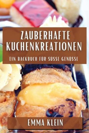 Zauberhafte Kuchenkreationen