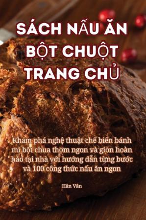 Sách Nấu Ăn Bột Chuột Trang Chủ (Vietnamese Edition)